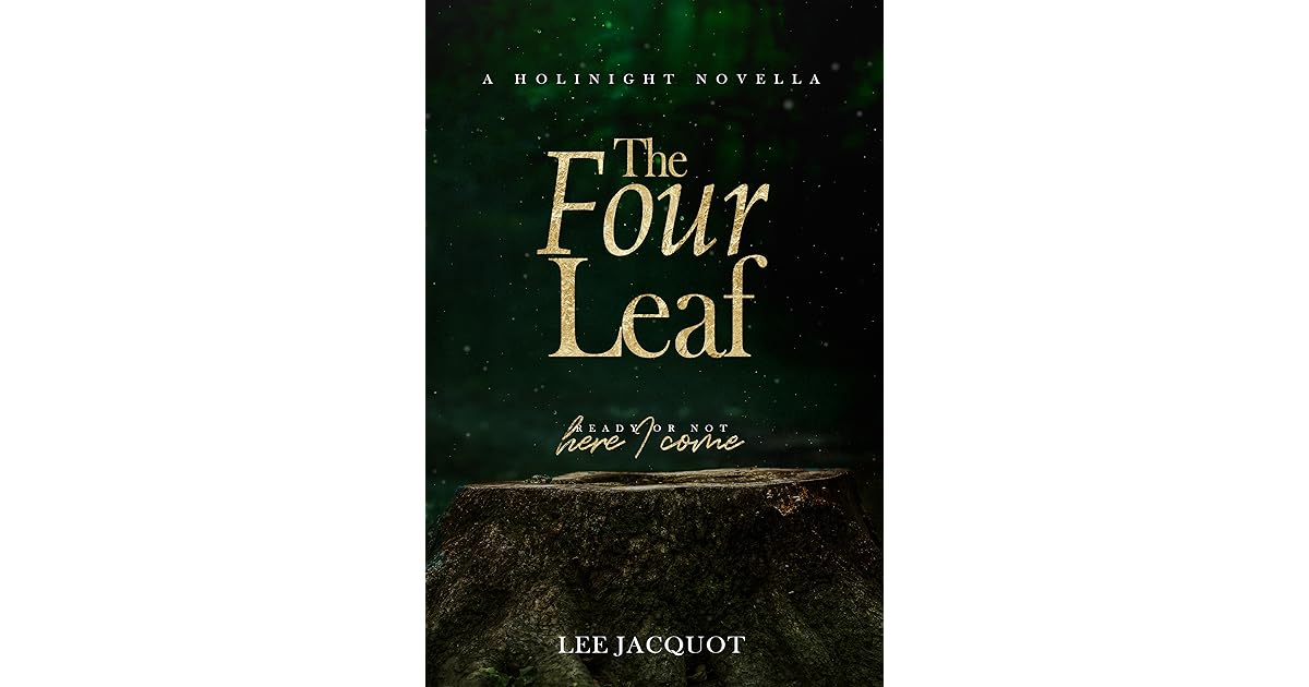 The Four Leaf (Holinights 2) by Lee Jacquot