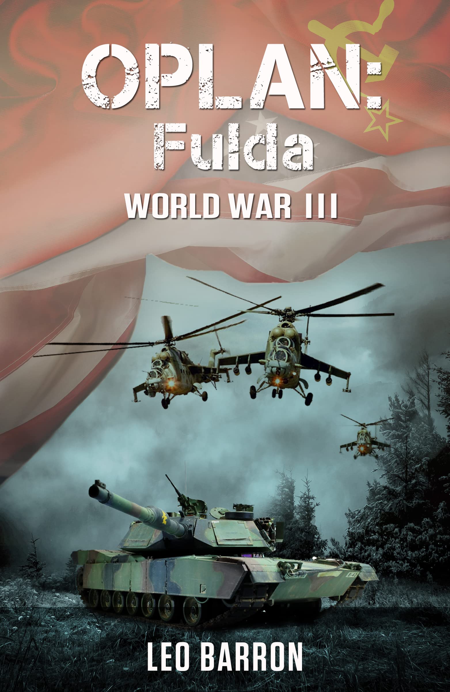 OPLAN Fulda: World War III (Kindle Edition)