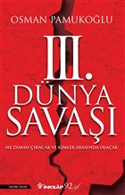 III. Dünya Savaşı Ne Zaman Çıkacak ve Kimler Arasında Olacak (Paperback)