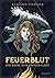 Feuerblut - Die Reise zum Frostpalast (Feuerblut, #2)