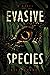 Evasive Species