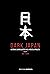 Dark Japan by Joe Jack