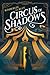 Circus of Shadows