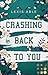 Crashing Back to You (Back ...
