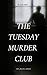 The Tuesday Murder Club