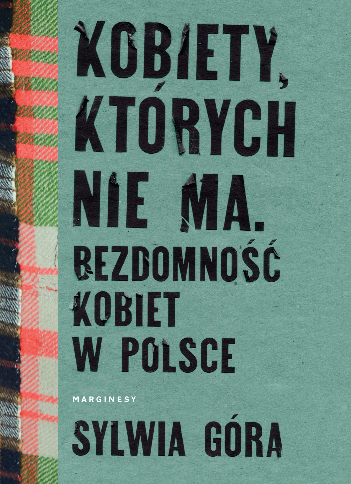 Kobiety, których nie ma. Bezdomność kobiet w Polsce (Paperback)