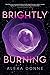 Brightly Burning