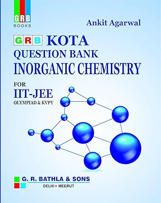 GRB KOTA QUESTION BANK INORGANIC CHEMISTRY FOR JEE - EXAMINATION 2020-21