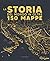 La storia del mondo in oltre 150 mappe