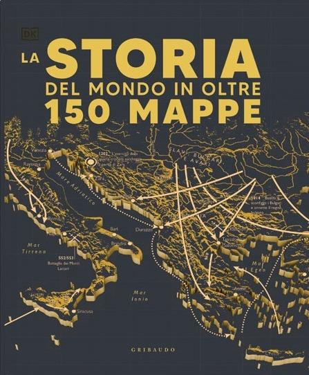 La storia del mondo in oltre 150 mappe