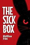 The Sick Box: A p...