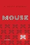 Mouse by N. Scott Stedman