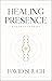 Healing Presence: A Science...