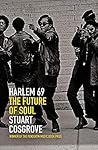 Harlem 69 by Stuart Cosgrove Harlem 69 by Stuart Cosgrove