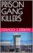 PRISON GANG KILLERS