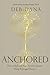 Anchored: How to Befriend Your Nervous System Using Polyvagal Theory