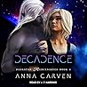 Decadence by Anna Carven