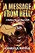 A MESSAGE FROM HELL: A Fict...