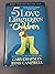 The Five Love Languages of Children by Gary Chapman The Five Love Languages of Children by Gary Chapman