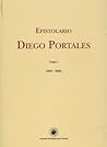 Epistolario de Don Diego Portales by Diego Portales