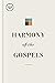 CSB Harmony of the Gospels, Hardcover, Black Letter, Parallel Format, Articles, Study Notes, Commentary, Easy-to-Read Type