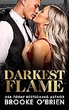 Darkest Flame by NOT A BOOK