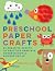 Preschool Paper Crafts: 25 ...