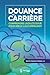 Douance et carrière: comprendre l'adulte doué pour mieux l'accompagner