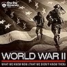 World War II: What We Know Now (That We Didn't Know Then)