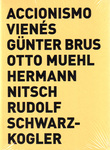 Accionismo vienés: Gunther Brus, Otto Muehl, Hermann Nitsch, Rudolf Schwarzkogler