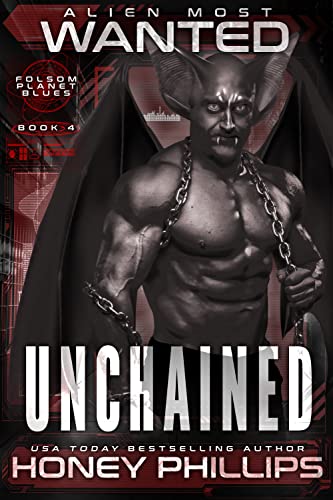 Alien Most Wanted: Unchained (Folsom Planet Blues, #4)