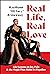 Real Life, Real Love: Life ...