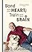 Bond With Your Heart; Train...