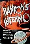 Danton's Inferno by Danton Walker