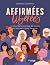 Affirmées, libérées - Le manifeste pratique de celles qui veulent croire en elles