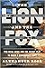 The Lion and the Fox: Two Rival Spies and the Secret Plot to Build a Confederate Navy