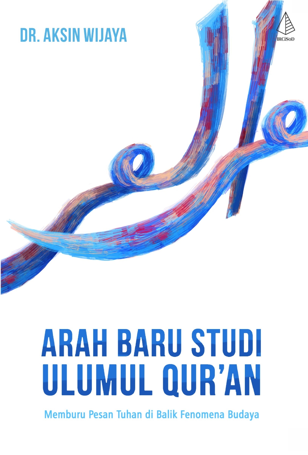 Arah Baru Studi Ulumul Al-Qur’an