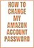 How To Change My Amazon Acc...