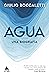 Agua: Una biografía (Spanish Edition)