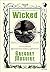 Wicked: Vita e opere della perfida Strega dell'Ovest (The Wicked Years, #1)
