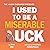 I Used to Be a Miserable Duck