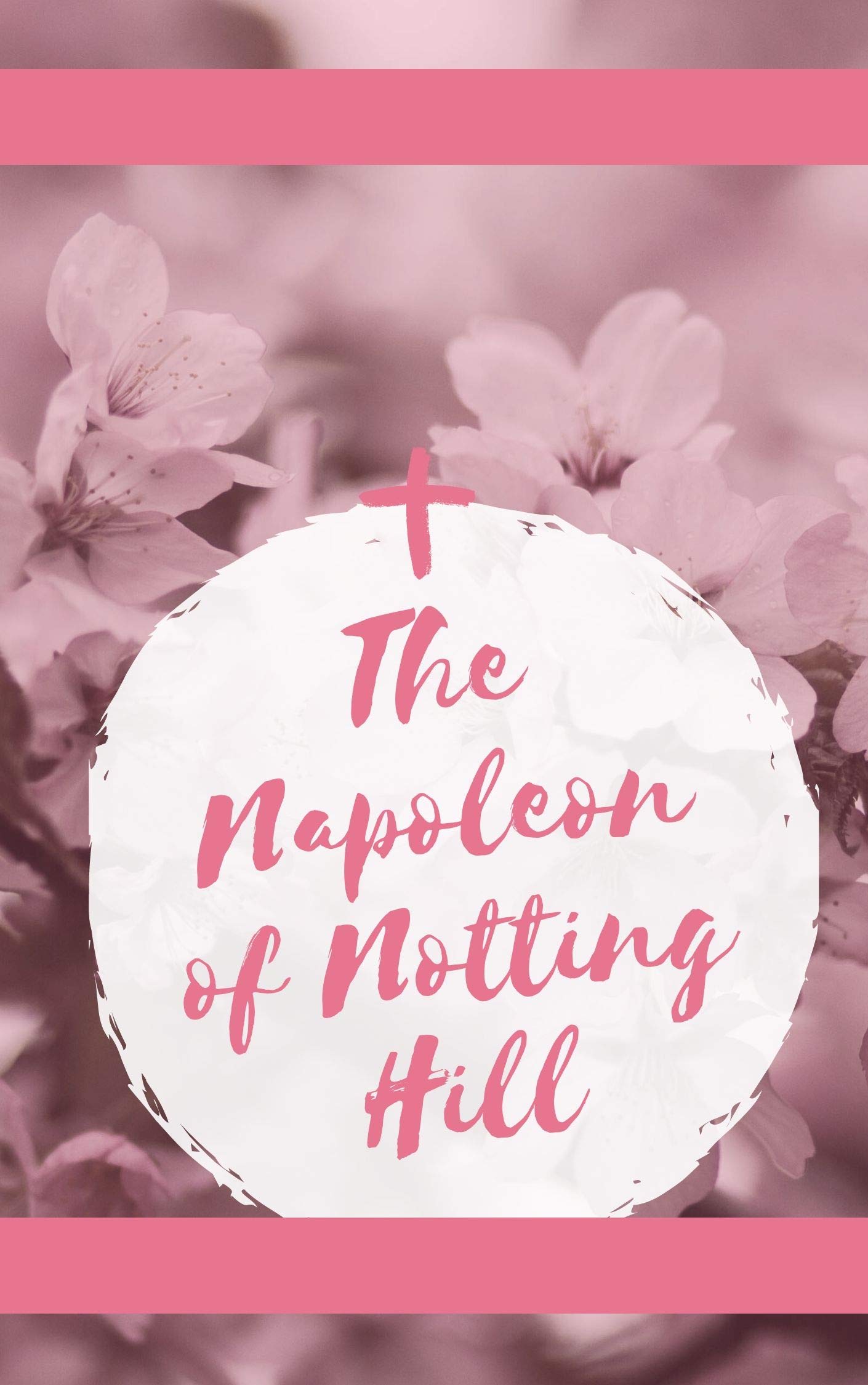G. K. Chesterton : The Napoleon of Notting Hill