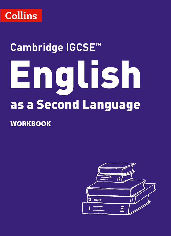 Collins Cambridge IGCSE™ – Cambridge IGCSE™ English as a Second Language Workbook