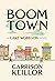Boom Town: A Lake Wobegon N...