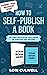 Funny You Should Ask: How to Self-Publish a Book (Funny You Should Ask: Breaking Down Internet Marketing, Publishing, SEO and More)