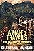 A Man's Travails by Shantanu Munshi