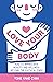 Love Your Body: How to Appreciate Beauty and Wellness Beyond the Physical Form (Spiritual Love Book 2)