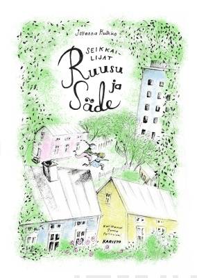 Seikkailijat Ruusu ja Säde (Hardcover)