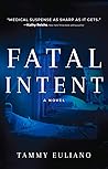 Fatal Intent by Tammy Euliano