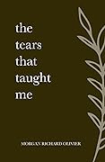 The Tears That Taught Me